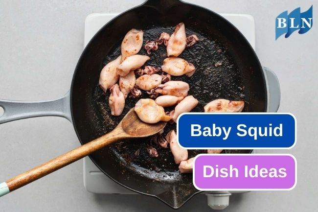 Here are 6 Cooking Idea Using Baby Squid 